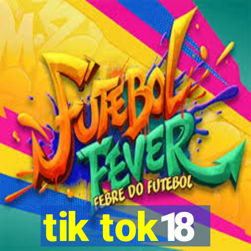 tik tok18